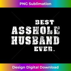 best asshole husband ever-skull asshole husband - elegant sublimation png download