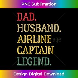 dad husband airline captain legend airline captain dad - aesthetic sublimation digital file