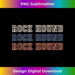 funny rock hound color geology student lover - digital sublimation download file