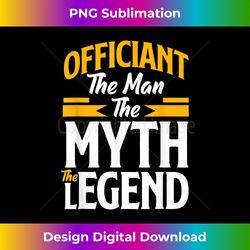 officiant the man the myth legend funny wedding officiant 1 - png sublimation digital download