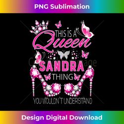 this is a queen sandra thing personalized name birthday 1 - high-quality png sublimation download