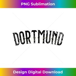 dortmund germany vintage black text apparel - special edition sublimation png file