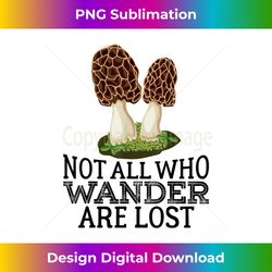 funny morel mushroom foraging mushroom hunting hunter - professional sublimation digital download