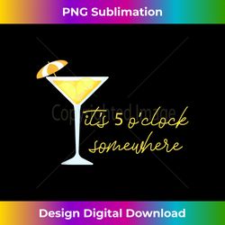 it's 5 o'clock somewhere martini - vintage sublimation png download