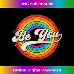 be you pride lgbtq gay lgbt ally rainbow flag retro - aesthetic sublimation digital file