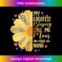 s my greatest blessings call me mom and nana cute mothers day 2 - stylish sublimation digital download