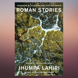 roman stories by jhumpa lahiri (author, translator), todd portnowitz (translator)