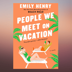 people we meet on vacation by emily henry (author)