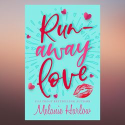 runaway love by melanie harlow (author) 2023