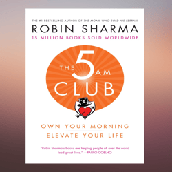 the 5am club own your morning. elevate your life. kindle edition by robin sharma (author)