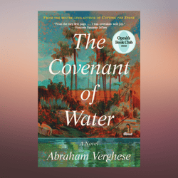 the covenant of water (oprah's book club) by abraham verghese (author)