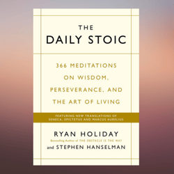 the daily stoic 366 meditations on wisdom, perseverance, and the art of living – october 18, 2016 by ryan holiday (auth