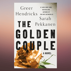 the golden couple by greer hendricks (author)