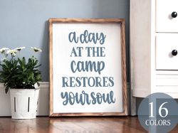 a day at the camp restores your soul, camper decor, camper gift, rv sign, vamping sign, gift for camper, camping gift, c