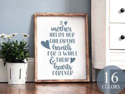 a mother holds her childrens hands for a while and their hearts forever, motherhood sign, gift for mother, cute gift for