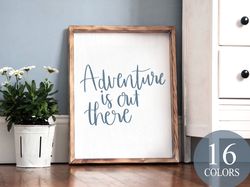 adventure is out there, inspirational sign, home decor, inspirational home decor, nature sign, nature lover sign, explor