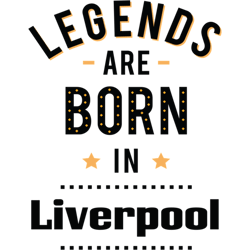 legends are born in liverpool perfect giftliverpool