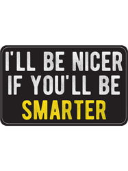 ill be nicer - cool motorcycle or funny helmet stickers and bikers gifts classic t-shirt