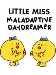little miss maladaptive daydreamer