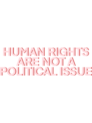 human rights are not a political issue pink