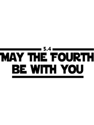 may the fourth be with you