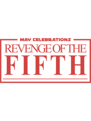 revenge of the fifth!funny geek may celebrations