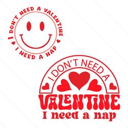 funny i dont need a valentine svg instant download