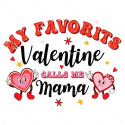 my favorite valentine call me mama cute heart svg instant download
