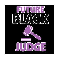 future black judge svg, trending svg, black judge svg, future judge svg, judge svg, future job svg, future career svg, l