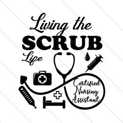 living the scrub life svg