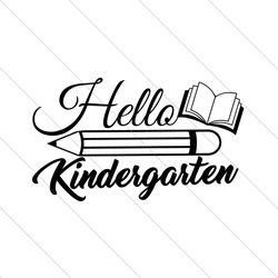 hello kindergarten svg file digital