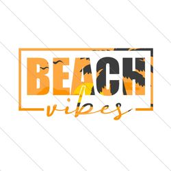 beach vibes svg