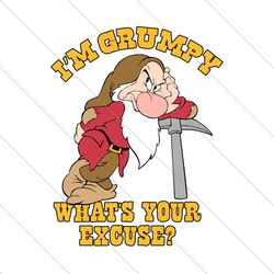 im grumpy whats your excuse, trending svg, grumpy svg, disney grumpy svg file