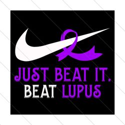 just beat it beat lupus, trending svg, breast cancer, breast cancer svg file