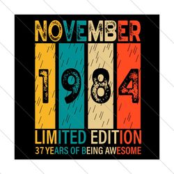 november 1984 limited edition 37 years of being awesome svg