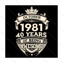 october 1981 40 years of being awesome svg