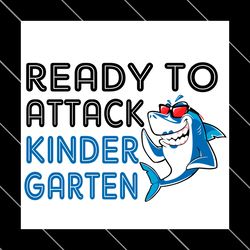 ready to attack kindergarten funny shark svg