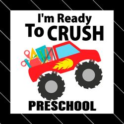 im ready to crush preschool monster truck svg