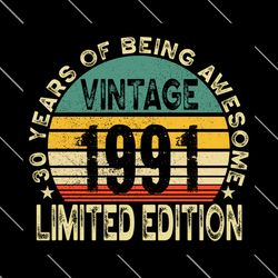 1991 vintage birthday 30 years of being awesome svg