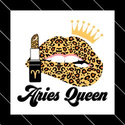 aries queen leopard lips zodiac birthday svg