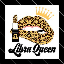 libra queen leopard lips zodiac birthday svg