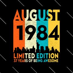august 1984 limited edition 37 years of being awsome svg