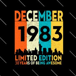 december 1983 limited edition 38 years of being awesome svg