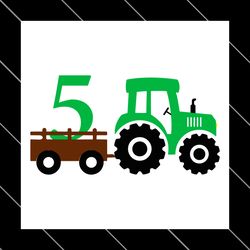birthday boy 5 years old tractor svg