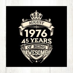 august 1976 45 years of being awesome svg