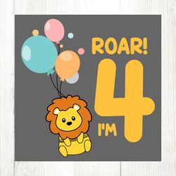 roar im 4 baby lion birthday svg