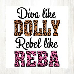 diva like dolly rebel like reba svg