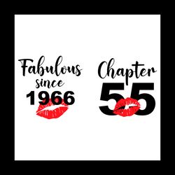 fabulous since 1966 55th birthday svg