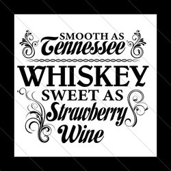 smooth as tennessee whiskey svg