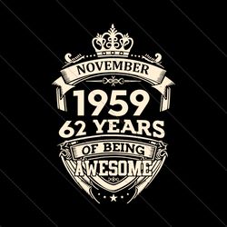 november 1959 62 years of being awesome svg file digital